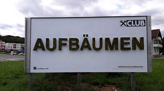 Aussenwerbung: XClub AUFBÄUMEN Plakat. Raiffeisen Club Kampagne.